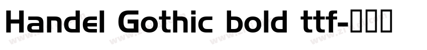 Handel Gothic bold ttf字体转换 Handel Gothic bold ttf字体转换